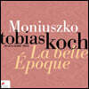 Tobias Koch 벨 에포크 - 모니우슈코의 피아노 작품 (La belle Epoque - Piano works by Moniuszko)