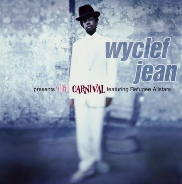 와이클레프 장 (Wyclef Jean) Featuring Refugee Allstars - The Carnival(US발매)