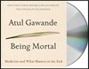 Being Mortal: Medicine and What Matters in the End