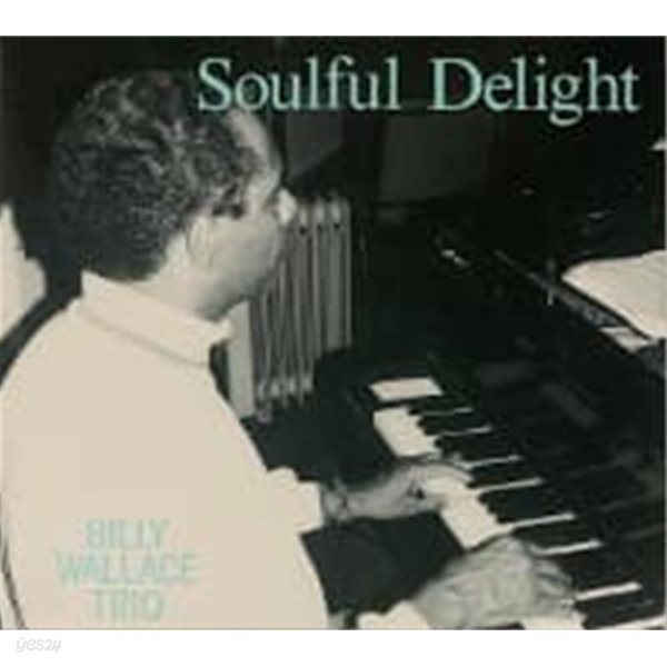 Billy Wallace Trio / Soulful Delight (Digipack/일본수입)