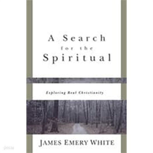 A Search for the Spiritual: Exploring Real Christianity