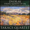 Takacs Quartet 드보르작: 현악 4중주 13번 / 콜리지-테일러: 환상적 소품 (Dvo?ak: String Quartet Op. 106 / Coleridge-Taylor: Fantasiestucke)