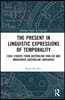 Present in Linguistic Expressions of Temporality
