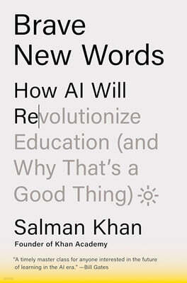 Brave New Words: How AI Will Revolutionize Education (and Why That's a Good Thing)
