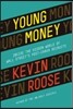 Young Money: Inside the Hidden World of Wall Street's Post-Crash Recruits