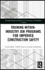 Training-Within-Industry Job Programs for Improved Construction Safety