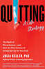 Quitting: A Life Strategy: The Myth of Perseverance--And How the New Science of Giving Up Can Set You Free