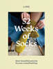 52 Weeks of Socks, Vol. II: More Beautiful Patterns for Year-Round Knitting