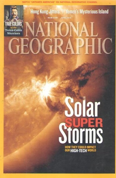 NATIONAL GEOGRAPHIC JUNE 2012 SOLAR STORMS.OUTER BANKS TERRA-COTTA ARMY