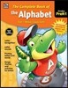 The Complete Book of the Alphabet, Grades Pk - 1