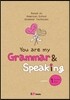 You are my Grammar & Speaking 1 Student Book