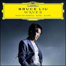 Bruce Liu 브루스 리우 피아노 연주집 - 라모, 라벨, 알캉 (Waves)