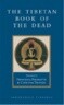 The Tibetan Book of the Dead: The Great Liberation Through Hearing in the Bardo