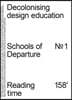 Decolonising Design Education: Schools of Departure No. 1