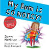 My Bum is SO NOISY!