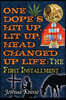 One Dope's Hit Up, Lit Up, Head Changed Up Life: The First Installment