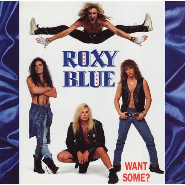 Roxy Blue - Want Some? [일본반]