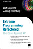 Extreme Programming Refactored: The Case Against XP