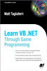 Learn VB .Net Through Game Programming