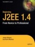 Beginning J2ee 1.4: From Novice to Professional