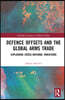 Defence Offsets and the Global Arms Trade