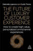 The Future of Luxury Customer Experience: How to Create High-Value, Personalized Omnichannel Experiences