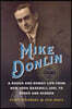 Mike Donlin: A Rough and Rowdy Life from New York Baseball Idol to Stage and Screen