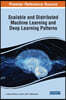 Scalable and Distributed Machine Learning and Deep Learning Patterns