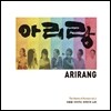 Arirang (아리랑) 4집 : 마음을 이어주는 세계인의 노래