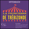 Paul Daniel 오펜바흐: 오페라 '트레비종드의 공주' (Offenbach: La Princesse De Trebizonde)