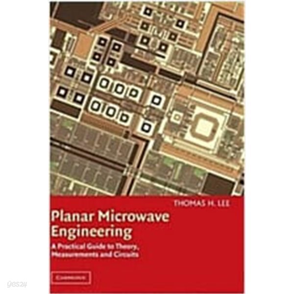 Planar Microwave Engineering : A Practical Guide to Theory, Measurement, and Circuits (Hardcover, 영인본)
