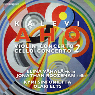 Olari Elts 아호: 바이올린 협주곡 2번, 첼로 협주곡 2번 (Aho: Violin Concerto No.2, Cello Concerto No.2)