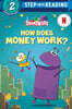 Step Into Reading 2 : How Does Money Work? (Storybots)