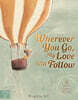 Wherever You Go, My Love Will Follow