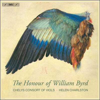 Helen Charlston 윌리엄 버드의 명예 - 후기 르네상스의 기악과 합창 음악 (The Honour Of William Byrd)