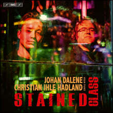Johan Dalene / Christian Ihle Hadland 스테인드글라스 - 패르트, 라벨, 불랑제, 프로코피예프, 바체비치 (Stained Glass)