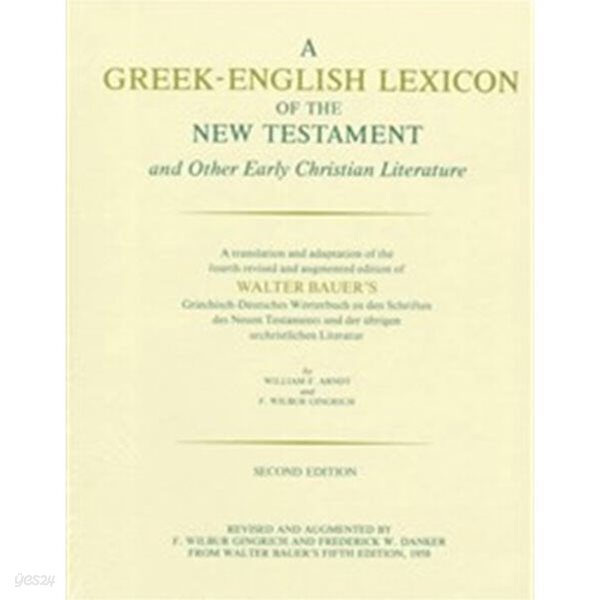 A Greek-English Lexicon of the New Testament and Other Early Christian Literature, Second Edition. 1979.1.1