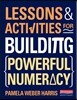 Lessons and Activities for Building Powerful Numeracy
