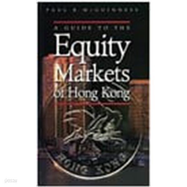 A Guide to the Equity Markets of Hong Kong (Paperback)