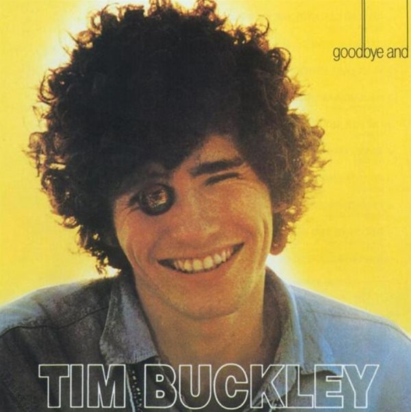 팀 버클리 (Tim Buckley) - Goodbye And Hello (독일발매)