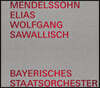 Wolfgang Sawallisch 멘델스존: 엘리아 (Mendelssohn: Elias)