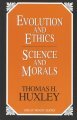 Evolution and Ethics Science and Morals