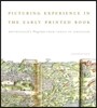 Picturing Experience in the Early Printed Book: Breydenbachs Peregrinatio from Venice to Jerusalem