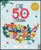 The 50 States: Explore the U.S.A. with 50 Fact-Filled Maps!
