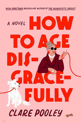 How to Age Disgracefully
