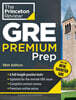 Princeton Review GRE Premium Prep, 36th Edition: 6 Practice Tests + Review & Techniques + Online Tools
