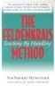 The Feldenkrais Method: Teaching by Handling