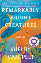 The Remarkably Bright Creatures
