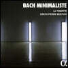 La Tempete 바흐 미니멀리스트 (Bach Minimaliste)