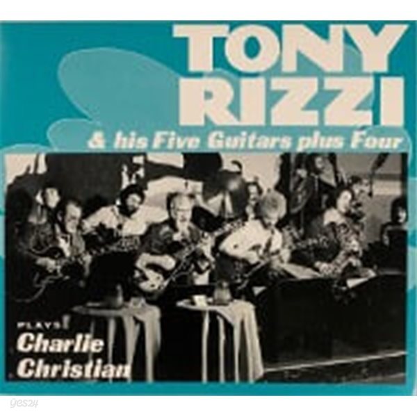 Tony Rizzi &amp; His Five Guitars Plus Four Plays Charlie Christian (Digipack/일본수입)